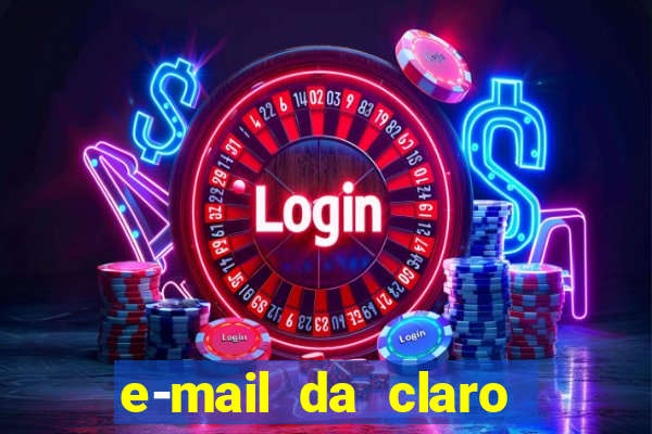 e-mail da claro para enviar comprovante de pagamento