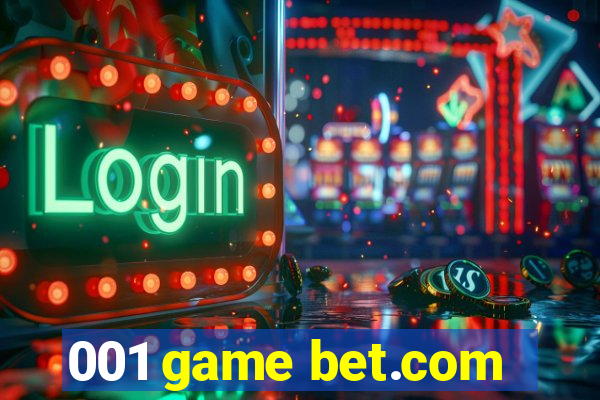 001 game bet.com