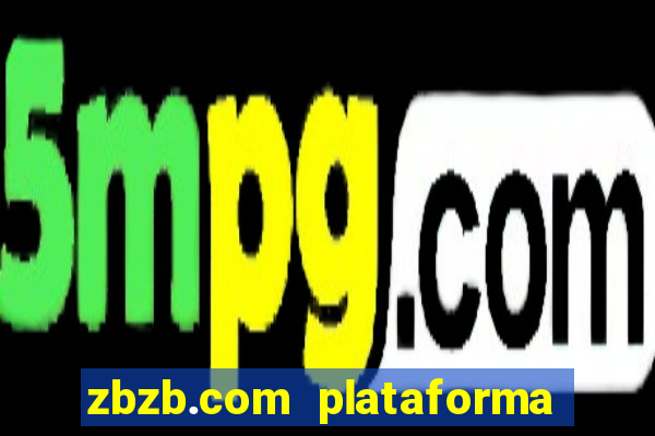 zbzb.com plataforma de jogos