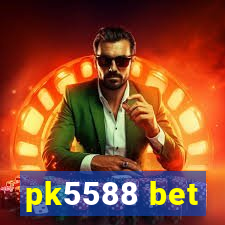 pk5588 bet