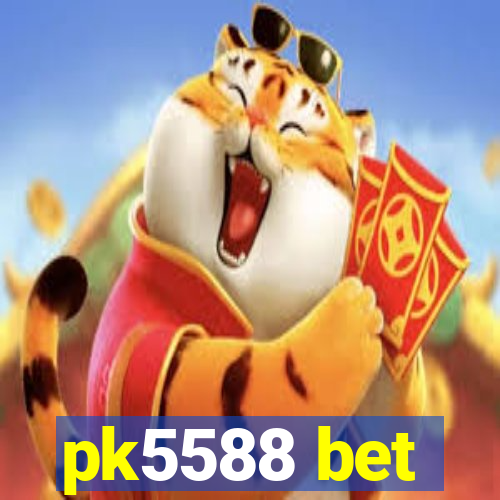 pk5588 bet