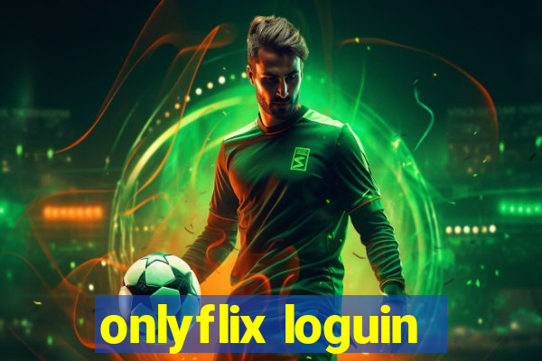 onlyflix loguin