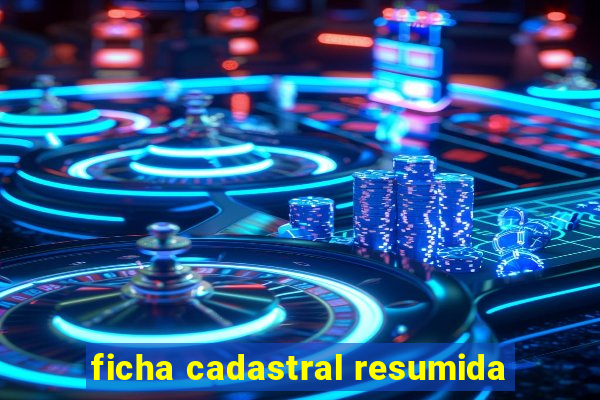 ficha cadastral resumida