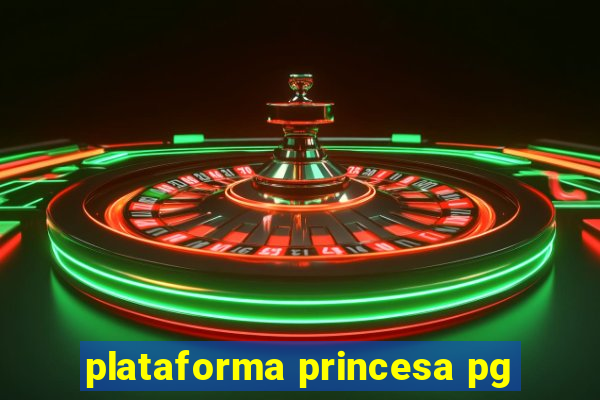 plataforma princesa pg