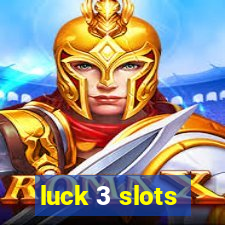 luck 3 slots