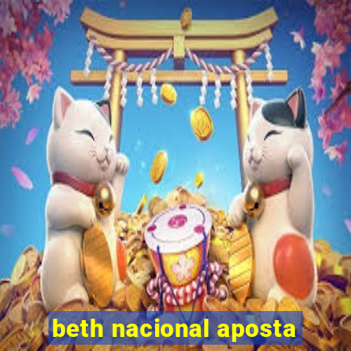 beth nacional aposta