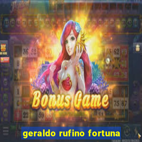 geraldo rufino fortuna