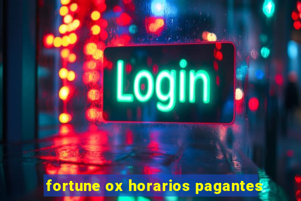 fortune ox horarios pagantes