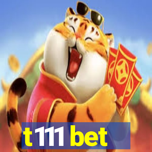 t111 bet