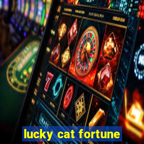 lucky cat fortune