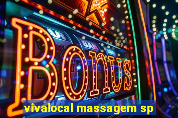 vivalocal massagem sp