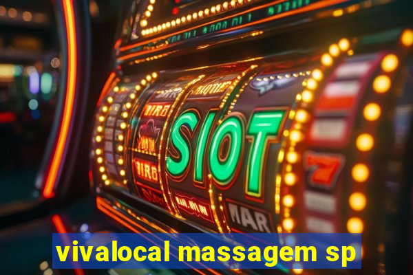 vivalocal massagem sp