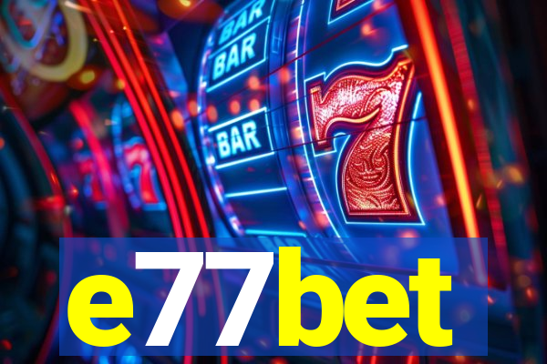 e77bet