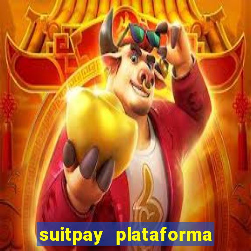 suitpay plataforma de jogos