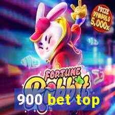 900 bet top