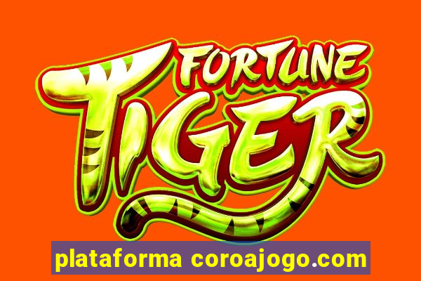 plataforma coroajogo.com