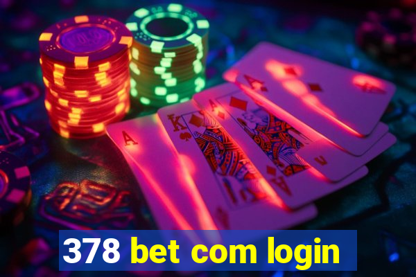 378 bet com login