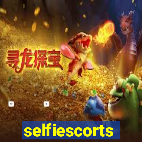 selfiescorts