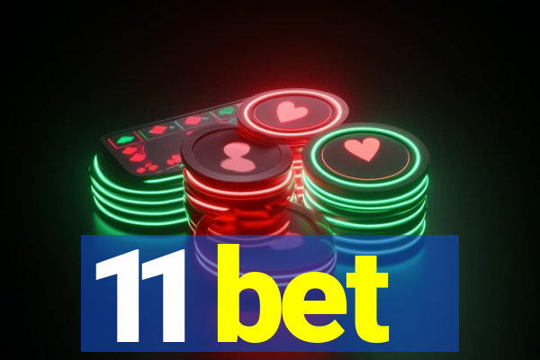 11 bet