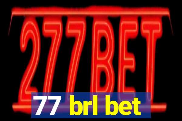 77 brl bet