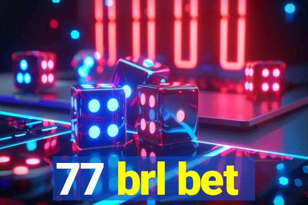 77 brl bet