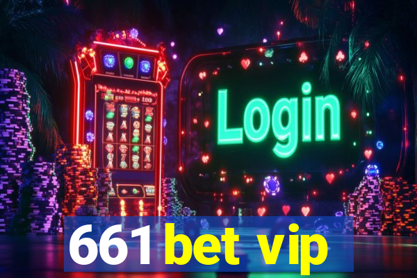 661 bet vip