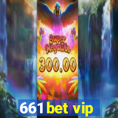 661 bet vip