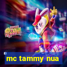 mc tammy nua