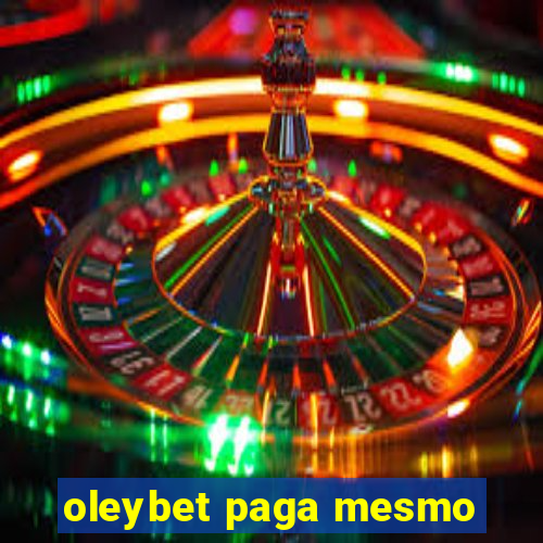 oleybet paga mesmo