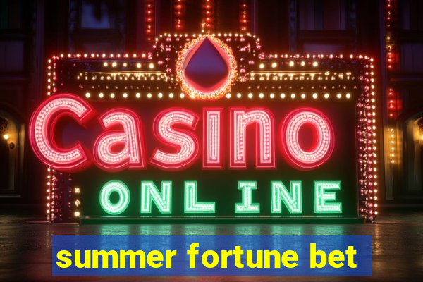 summer fortune bet