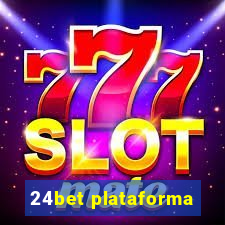 24bet plataforma