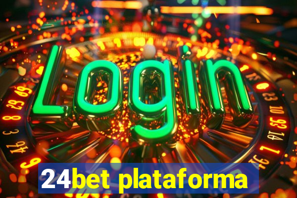 24bet plataforma