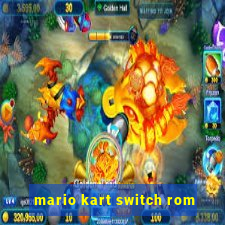 mario kart switch rom