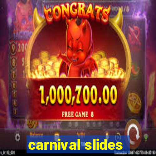 carnival slides