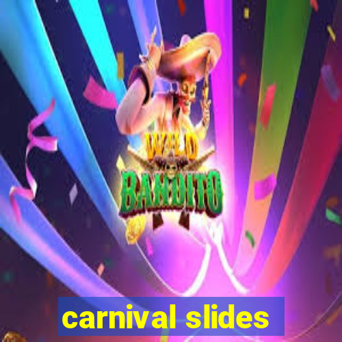 carnival slides