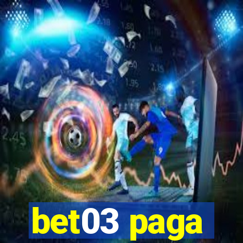 bet03 paga