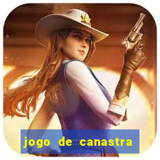 jogo de canastra valendo dinheiro