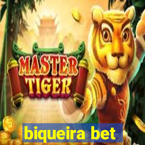 biqueira bet