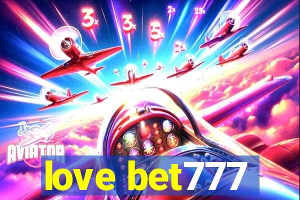 love bet777