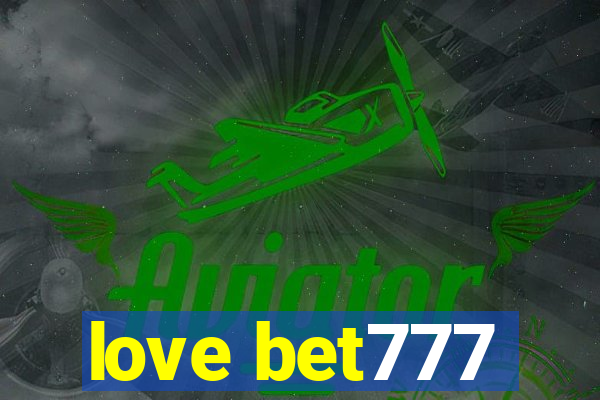 love bet777