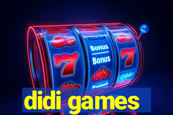 didi games