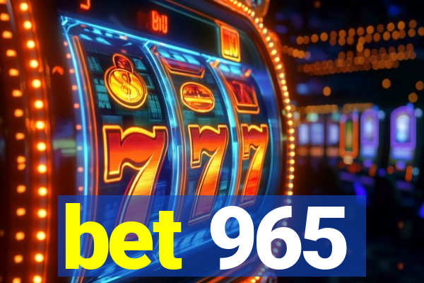 bet 965