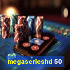 megaserieshd 50