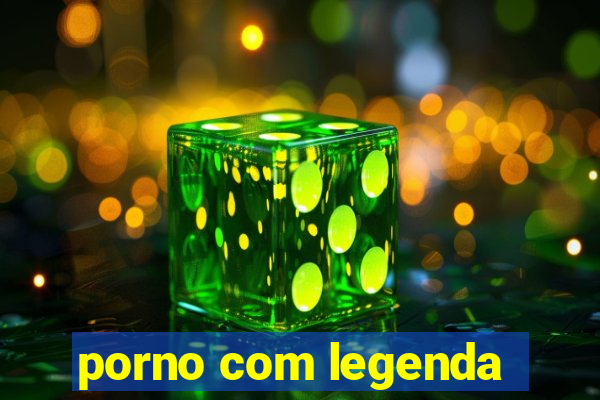 porno com legenda