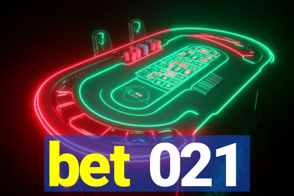 bet 021