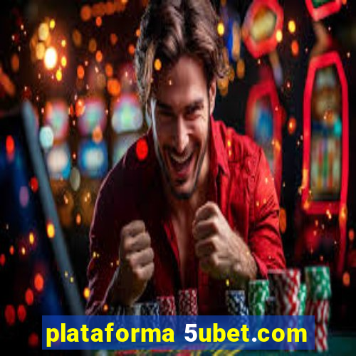 plataforma 5ubet.com