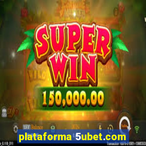 plataforma 5ubet.com