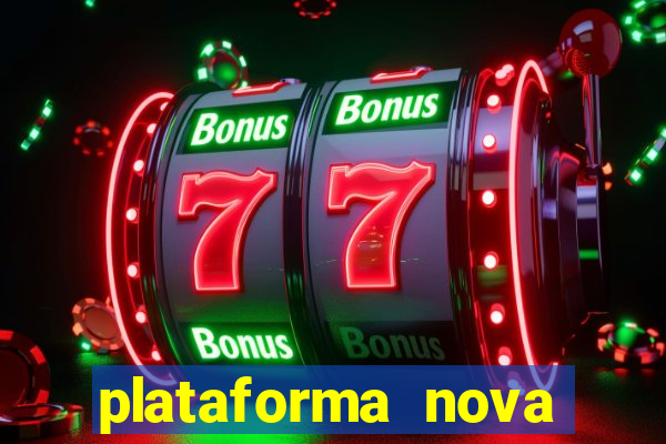 plataforma nova lançada hoje