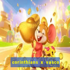 corinthians x vasco da gama ao vivo futemax