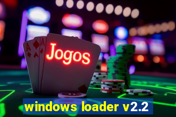 windows loader v2.2